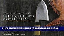 [New] Ebook Japanese Kitchen Knives: Essential Techniques and Recipes Free Read