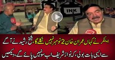 Imran Khan Will Not Do Dharna On 2nd November... Sheikh Rasheed