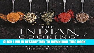 [New] Ebook The Indian Cooking Course: Techniques - Masterclasses - Ingredients - 300 Recipes Free