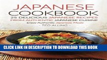 [New] Ebook Japanese Cookbook, 25 Delicious Japanese Recipes from Authentic Japanese Cuisine: