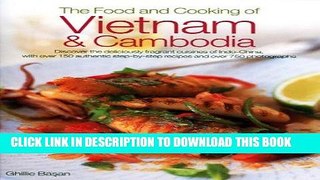 [New] Ebook The Food and Cooking of Vietnam   Cambodia Free Read