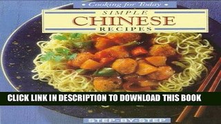 [New] Ebook Simple Chinese Recipes (Cooking for Today Step-By-Step) Free Online