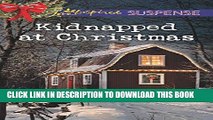 [PDF] Kidnapped at Christmas (True North Bodyguards) Popular Collection