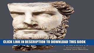 [FREE] EBOOK Roman Portraits: Stone and Bronze Sculptures in The Metropolitan Museum of Art BEST
