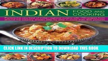 [New] Ebook Indian Food And Cooking: Explore The Very Best Of Indian Regional Cuisine With 150