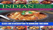 [New] Ebook Indian Food And Cooking: Explore The Very Best Of Indian Regional Cuisine With 150