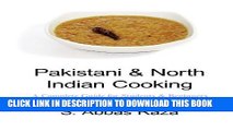 [New] Ebook Pakistani   North Indian Cooking: A Complete Guide for Students   Beginners Free Read