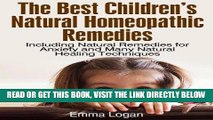 Read Now The Best Children s Natural Homeopathic Remedies (Including Natural Remedies for Anxiety