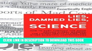 [New] Ebook Lies, Damned Lies, and Science: How to Sort through the Noise Around Global Warming,