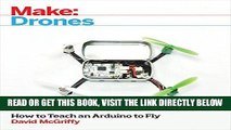 [EBOOK] DOWNLOAD Make: Drones: Teach an Arduino to Fly GET NOW