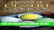 [New] Ebook Japanese Dessert Cookbook - The Most Decadent Japanese Recipes Guide: Including
