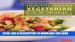 [New] Ebook Healthy Indian Vegetarian Cooking: Easy Recipes for the Hurry Home Cook [Vegetarian