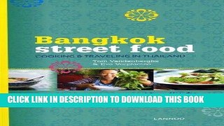 [New] Ebook Bangkok Street Food: Cooking   Traveling in Thailand Free Online