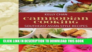 [New] Ebook Cambodian Cooking, Southeast Asian-Style Recipes (1) Free Read