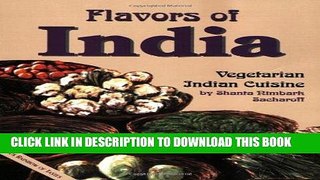 [New] Ebook Flavors of India: Vegetarian Indian Cuisine Free Read