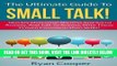 Read Now How To Make Small Talk: The Ultimate Guide To Small Talk! - Quickly Overcome Shyness And