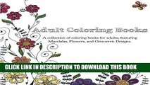 Read Now Adult Coloring Books: A Collection of Coloring Books for Adults; Featuring Mandalas,
