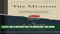 [PDF] The Messiah: An Oratorio for Four-Part Chorus of Mixed Voices, Soprano, Alto, Tenor, and