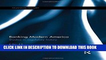 [FREE] EBOOK Banking Modern America: Studies in regulatory history (Financial History) ONLINE