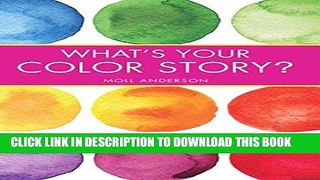 Read Now What s Your Color Story?: A Guided Journal Coloring Book to Spark Your Creative Energy