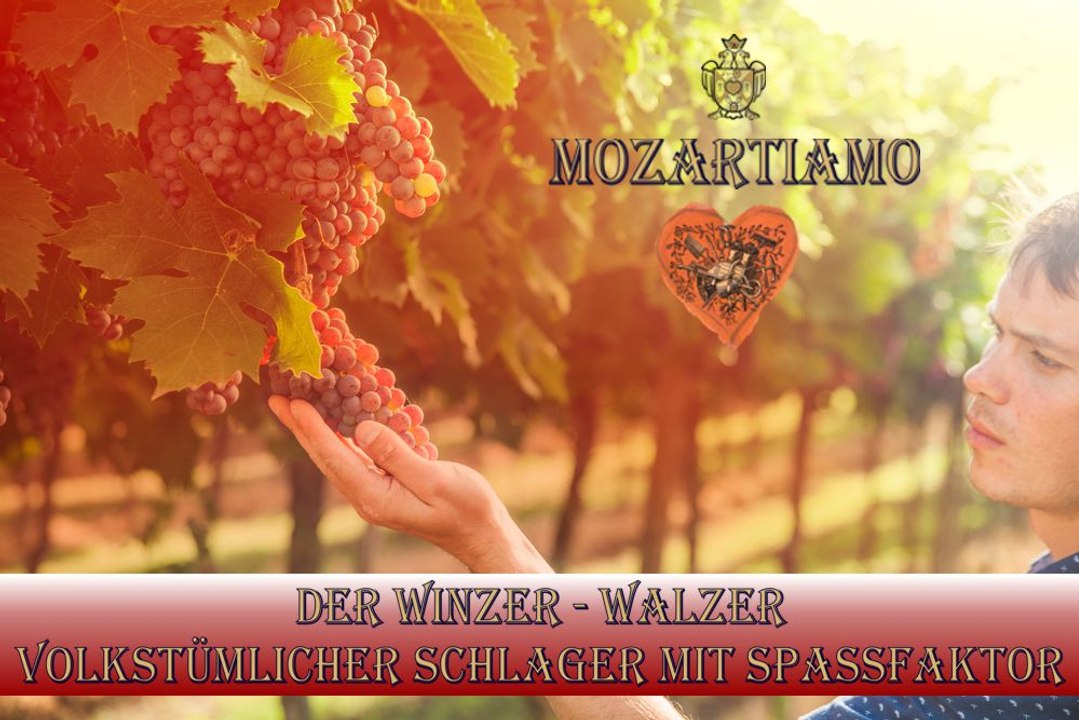 MOZARTIA Winzer-Walzer - Volkstümlicher Schlager mit Spassfaktor von Joachim Josef Wolf