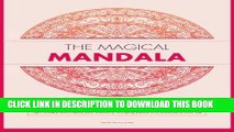 Read Now The Magical Mandala: Coloring pages for adults and mood enhacing mandalas  that will
