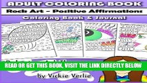 Read Now Adult Coloring Book: Rock Art - Positive Affirmations  Coloring Book and Journal: