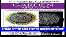 Read Now Color My Moods Coloring Books for Adults, Day and Night Garden Mandalas (Volume 2):