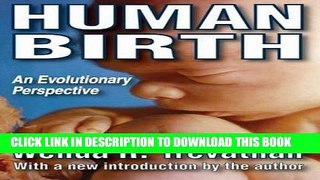 [PDF] Human Birth: An Evolutionary Perspective (Foundations of Human Behavior) Full Online