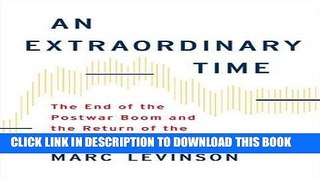 [READ] EBOOK An Extraordinary Time: The End of the Postwar Boom and the Return of the Ordinary