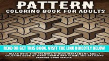 Read Now Pattern Coloring Book for Adults: Relax with this Calming, Stress Managment, Adult