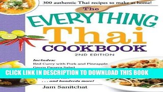 [New] Ebook The Everything Thai Cookbook: Includes Red Curry with Pork and Pineapple, Green Papaya