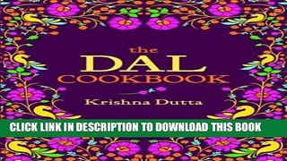 [New] Ebook The Dal Cookbook Free Online
