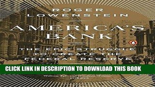 [READ] EBOOK America s Bank: The Epic Struggle to Create the Federal Reserve ONLINE COLLECTION