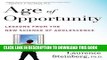 [PDF] Age of Opportunity: Lessons from the New Science of Adolescence [Full Ebook]