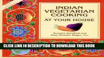 [New] Ebook Indian Vegetarian Cooking: At Your House (Healthy World Cuisine) Free Online