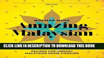 [New] PDF Amazing Malaysian: Recipes for Vibrant Malaysian Home Cooking Free Online