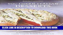 [New] Ebook Southern Italian Desserts: Rediscovering the Sweet Traditions of Calabria, Campania,