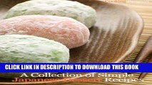 [New] Ebook Wagashi and More: A Collection of Simple Japanese Dessert Recipes Free Online