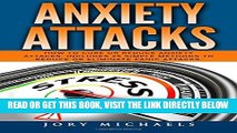 Read Now Anxiety Attacks: How to cure or reduce anxiety attacks. Includes 25 simple methods to