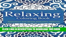 Read Now Relaxing Coloring Book: Coloring Books for Adults Relaxation : Relaxation   Stress