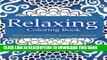 Read Now Relaxing Coloring Book: Coloring Books for Adults Relaxation : Relaxation   Stress