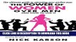 Read Now The Power Of Women Over Men And How To Use It: The Ultimate Guide To Attracting Your