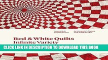 Ebook Red and White Quilts: Infinite Variety: Presented by The American Folk Art Museum Free Read