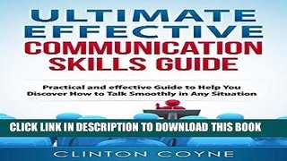 Read Now Communication: Communication Skills to Help you Talk Smoothly in Any Situation (Effective