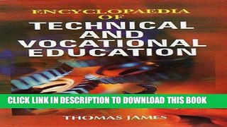 Best Seller Encyclopaedia of Technical and Vacational Education Free Read