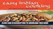 [New] Ebook Easy Indian Cooking: 101 Fresh   Feisty Indian Recipes Free Read