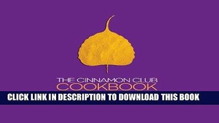 [New] Ebook The Cinnamon Club Cookbook Free Read
