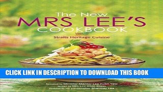 [New] Ebook The New Mrs. Lee s Cookbook, Vol. 2: Straits Heritage Cuisine (v. 2) Free Online