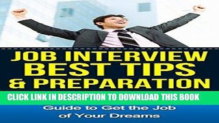 Read Now Job Interview: Best Tips and Preparation: The Professional Guide to Get the Job of Your